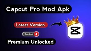CapCut Pro Mod APK Download [Premium Unlocked, No VPN Required] 2026